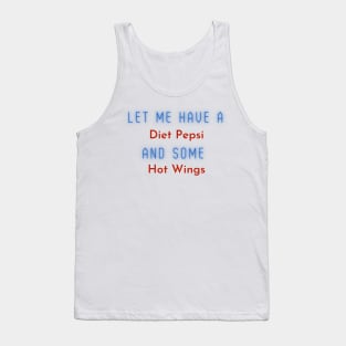 Diet Pepsi and Hot Wings Tank Top